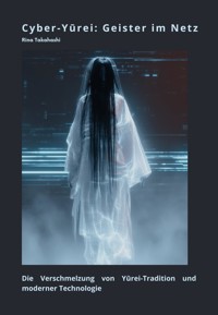 Cyber-Yūrei: Geister im Netz - Rina Takahashi - ebook