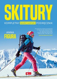 Skitury. Kompletny narciarski podręcznik - Figura Anna - książka