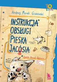 Instrukcja obsługi pieska Jacósia - Andrzej Grabowski - ebook + książka