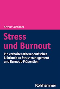 Stress und Burnout - Arthur Günthner - ebook