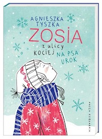 Zosia z ulicy Kociej Na psa urok - Agnieszka Tyszka - książka