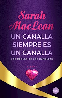 Un canalla siempre es un canalla - Sarah MacLean - ebook