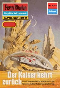 Perry Rhodan 1355: Der Kaiser kehrt zurück - Arndt Ellmer - ebook