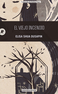 El viejo incendio - Elisa Shua Dusapin - ebook