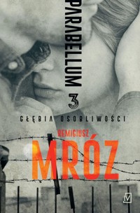 Parabellum Głębia osobliwości Tom 3 - Remigiusz Mróz - książka