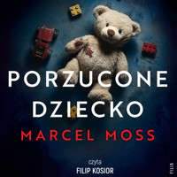 Porzucone dziecko - Marcel Moss - ebook + audiobook + książka