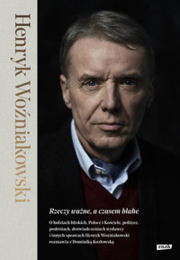 Rzeczy ważne, a czasem błahe - Dominika Kozłowska, Henryk Woźniakowski - ebook + książka