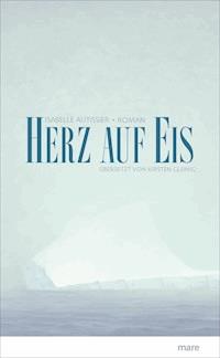 Herz auf Eis - Isabelle Autissier - ebook
