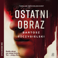 Ostatni obraz - Bartosz Szczygielski - ebook + audiobook + książka