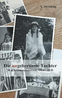 Die (un)gehorsame Tochter - A. Sieveking - ebook