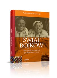 Świat Bojków - Karczmarzewski Andrzej - książka