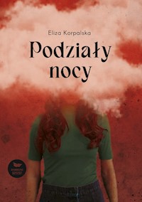 Podziały nocy - Korpalska Eliza - ebook + audiobook + książka