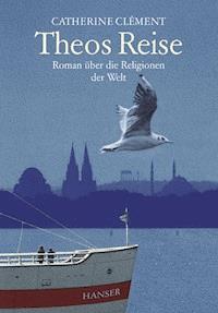 Theos Reise - Catherine Clément - ebook