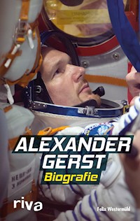 Alexander Gerst - Felix Westermühl - ebook