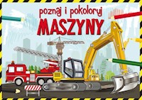 Poznaj i pokoloruj maszyny - Krzysztof Tonder - książka
