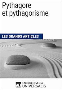 Pythagore et pythagorisme - Encyclopaedia Universalis - ebook