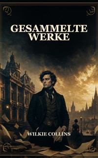 Gesammelte Werke - Collins Wilkie - ebook