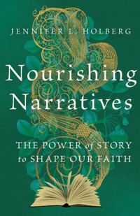 Nourishing Narratives - Jennifer Louise Holberg - ebook