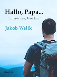Hallo, Papa... - Jakob Welik - ebook