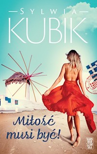 Miłość musi być! - Kubik Sylwia - ebook + audiobook + książka