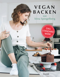 Vegan Backen mit Stina Spiegelberg - Stina Spiegelberg - ebook
