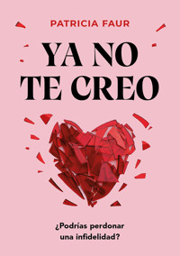 Ya no te creo - Patricia Faur - ebook