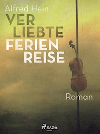 Verliebte Ferienreise - Alfred Hein - ebook
