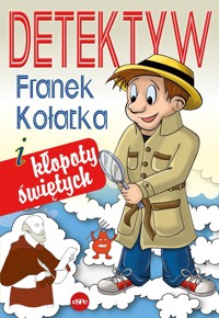 Detektyw Franek Kołatka i kłopoty świętych - Michał Wilk - książka