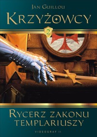 Krzyżowcy. Tom 2. Rycerz zakonu templariuszy - Jan Guillou - ebook