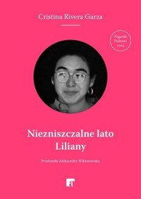 Niezniszczalne lato Liliany - Cristina Rivera Garza - książka