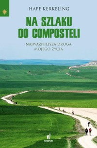Na szlaku do Composteli. Najważniejsza droga mojego życia - Hape Kerkeling - ebook