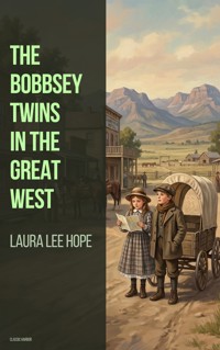 The Bobbsey Twins in the Great West - Laura Lee Hope - ebook