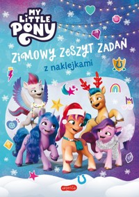 My Little Pony Nowe pokolenie Zimowy zeszyt zadań z naklejkami - Żmichowska Beata - książka