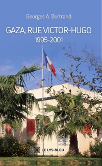 Gaza, rue Victor-Hugo: 1995-2001 - Georges A. Bertrand - ebook