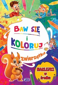 Baw się i koloruj. Zwierzątka - zbiorowa praca - książka