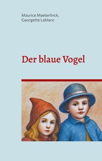 Der blaue Vogel (illustrierte Ausgabe) - Maurice Maeterlinck - ebook