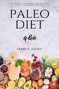 Paleo Diet Q&A::: - Frank H. Covey - ebook