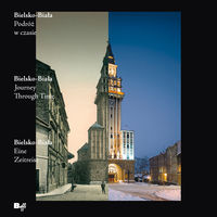 Bielsko-Biała Podróż w czasie - Kryński Wojciech, Kenig Piotr - książka