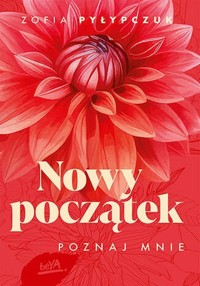 Nowy początek Poznaj mnie - Pyłypczuk Zofia - książka