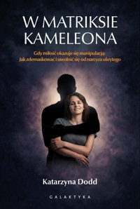 W matriksie kameleona - Dodd Katarzyna - książka