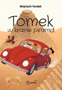 Tomek w krainie piramid - Ferdek Wojciech - ebook + książka
