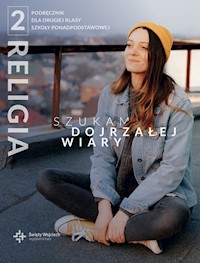 Religia 2 Szukam dojrzałej wiary Podręcznik -  - książka