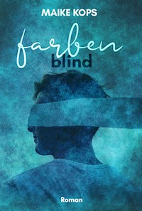 Farbenblind - Maike Kops - ebook