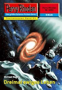 Perry Rhodan 2292: Dreimal ewiges Leben - Michael Nagula - ebook