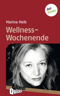 Wellness-Wochenende - Literatur-Quickie - Marina Heib - ebook