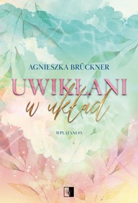Wplątani T.3 Uwikłani w układ - Agnieszka Brückner - książka
