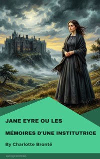 Jane Eyre ou Les Mémoires d'une institutrice - Bronte Charlotte - ebook