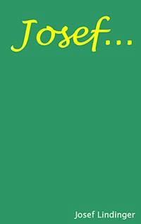 Josef ... - Josef Lindinger - ebook