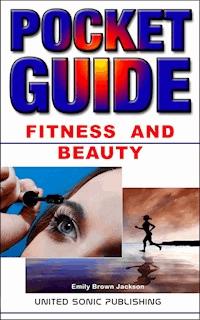 Fitness And Beauty, Pocket Guide - Emily Brown Jackson - ebook