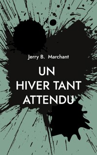 Un Hiver Tant Attendu - Jerry B. Marchant - ebook